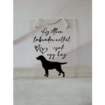 Az Otthon Labrador Nélkül csak egy ház