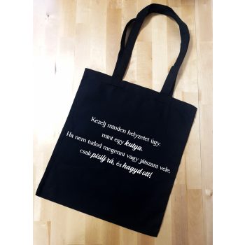 Kezelj minden helyzetet úgy, mint egy kutya....